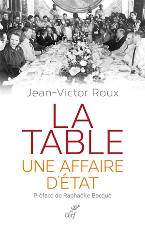 La table : une affaire d'Etat - Jean-Victor Roux