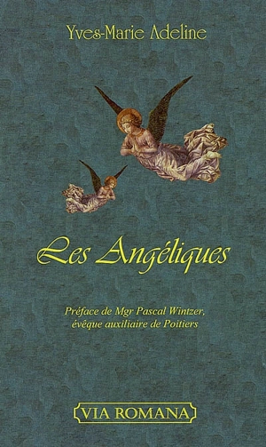 Les angéliques : poèmes - Yves-Marie Adeline