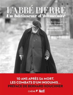 L'abbé Pierre : un bâtisseur d'humanité - Frédérique Féron