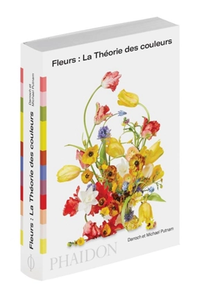 Fleurs : la théorie des couleurs - Darroch Putnam
