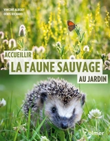 Accueillir la faune sauvage au jardin - Vincent Albouy