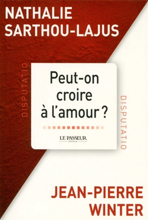 Peut-on croire à l'amour ? - Jean-Pierre Winter