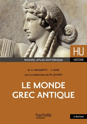 Le monde grec antique - Marie-Claire Amouretti