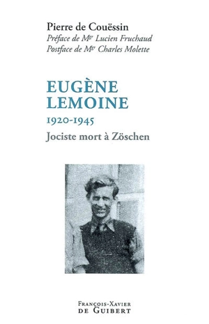 Eugène Lemoine, 1920-1945 : jociste mort à Zöschen - Pierre de Couëssin