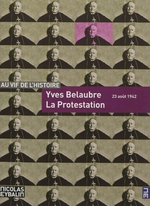 La protestation : 23 août 1942 - Yves Belaubre