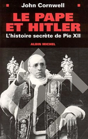 Le pape et Hitler - John Cornwell
