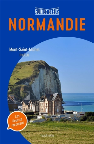 Normandie : Mont-Saint-Michel inclus - Eric Gibory