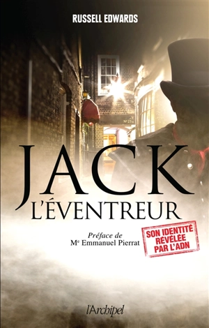 Jack l'Eventreur démasqué - Russell Edwards