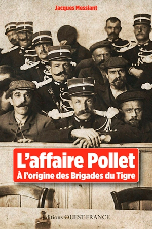 L'affaire Pollet : à l'origine des brigades du Tigre - Jacques Messiant