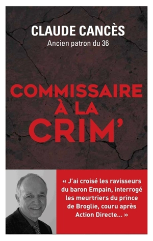 Commissaire à la Crim' - Claude Cancès