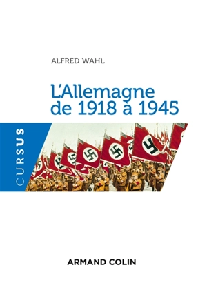 L'Allemagne de 1918 à 1945 - Alfred Wahl