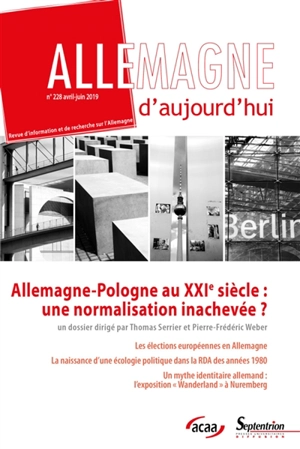 Allemagne d'aujourd'hui, n° 228. Allemagne-Pologne au XXIe siècle : une normalisation inachevée ?