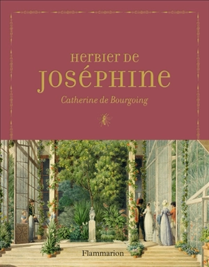 Herbier de Joséphine - Catherine de Bourgoing