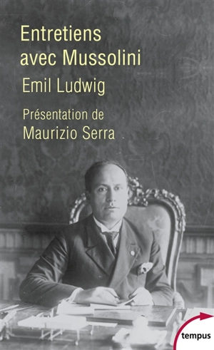 Entretiens avec Mussolini - Emil Ludwig