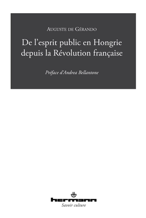 De l'esprit public en Hongrie depuis la Révolution française - Auguste de Gérando