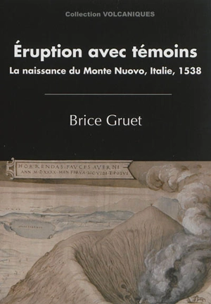 Eruption avec témoins : la naissance du Monte Nuovo, Italie, 1538