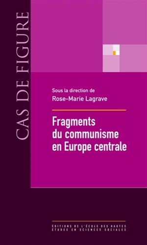 Fragments du communisme en Europe centrale