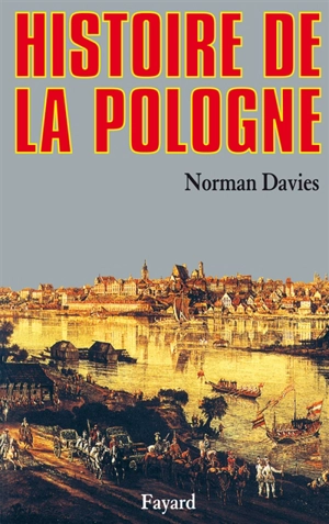 Histoire de la Pologne - Norman Davies