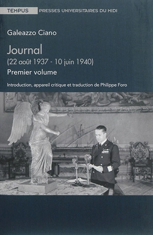 Journal. Vol. 1. 22 août 1937-10 juin 1940 - Galeazzo Ciano