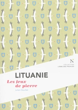 Lituanie : les feux de pierre - Julien Oeuillet