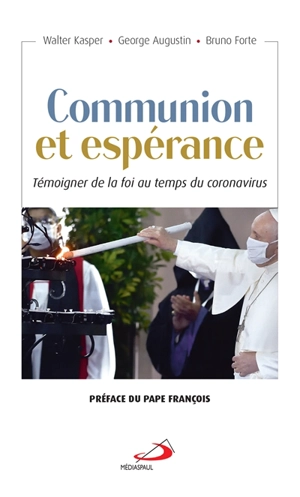 Communion et espérance : témoigner de la foi au temps du coronavirus - Walter Kasper