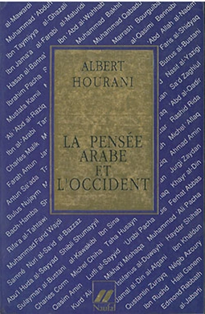 La Pensée arabe et l'Occident - Albert Habib Hourani