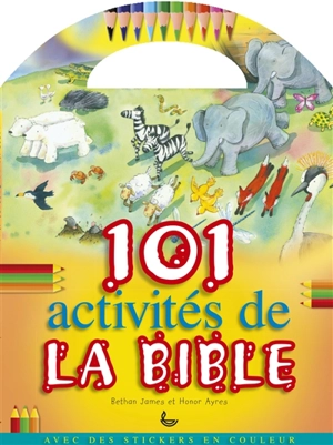 101 activités de la Bible - Bethan James