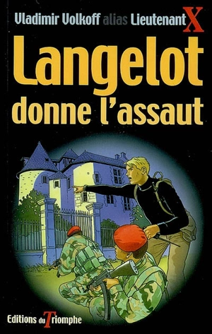 Langelot. Vol. 40. Langelot donne l'assaut - Vladimir Volkoff