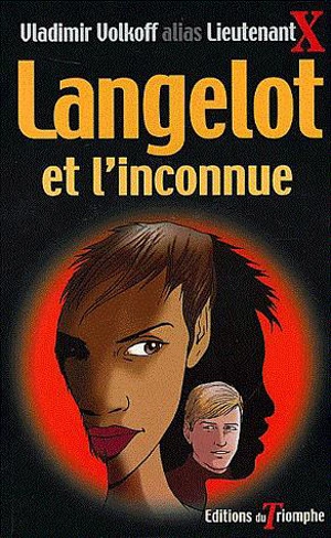 Langelot. Vol. 10. Langelot et l'inconnue - Vladimir Volkoff