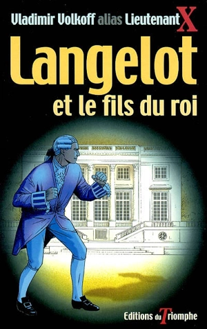 Langelot. Vol. 22. Langelot et le fils du roi - Vladimir Volkoff