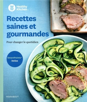 Recettes saines et gourmandes : pour changer le quotidien - Weight watchers international