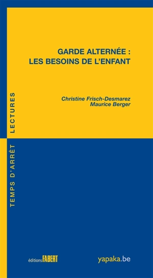 Garde alternée : les besoins de l'enfant - Christine Frisch-Desmarez