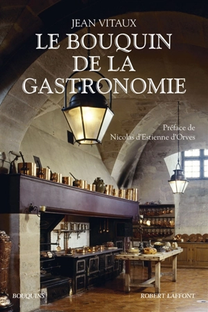 Le bouquin de la gastronomie - Jean Vitaux