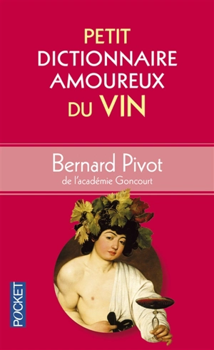 Petit dictionnaire amoureux du vin - Bernard Pivot