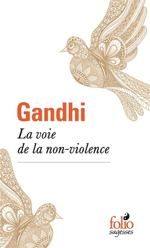 La voie de la non-violence - Mohandas Karamchand Gandhi