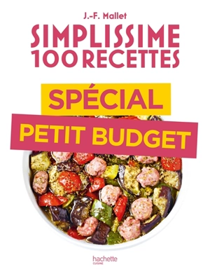 Simplissime 100 recettes : spécial petit budget - Jean-François Mallet