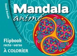 Mandala animé : flipbook recto-verso à colorier - David Balade