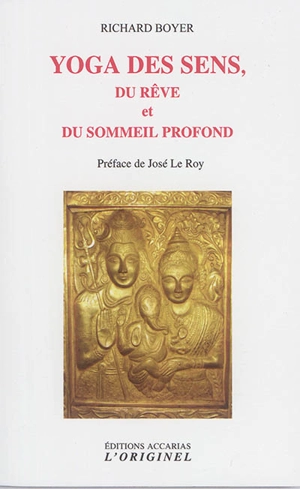 Yoga des sens, du rêve et du sommeil profond - Richard Boyer