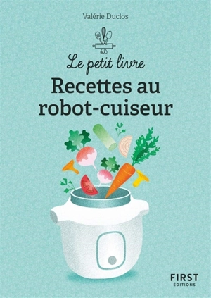150 recettes au robot-cuiseur - Valérie Duclos