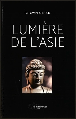 Lumière de l'Asie - Edwin Arnold