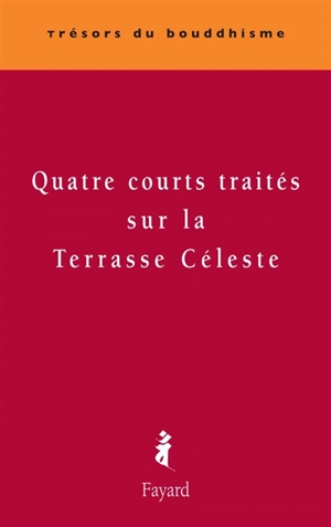 Quatre courts traités sur la Terrasse céleste