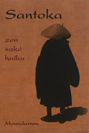 Zen saké haïku - Santoka Taneda