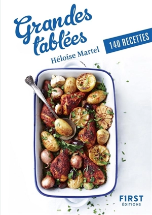 Grandes tablées : 140 recettes - Héloïse Martel