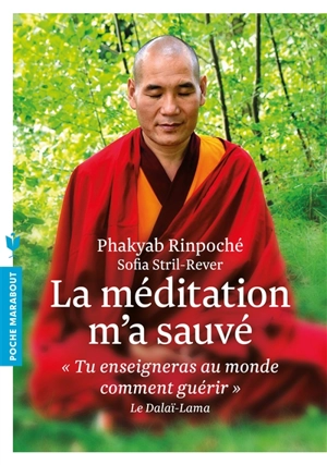 La méditation m'a sauvé - Phakyab