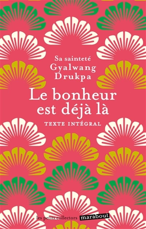 Le bonheur est déjà là - Gyalwang Drukpa 12