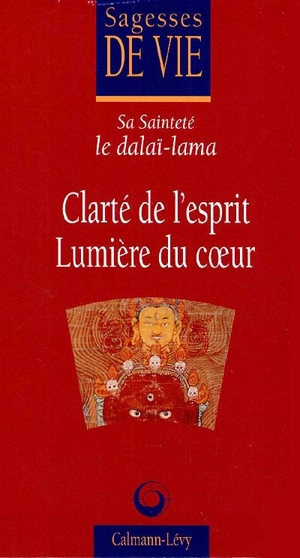 Clarté de l'esprit, lumière du coeur - Dalaï-lama 14