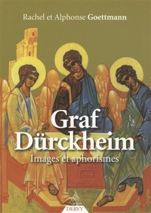 Graf Dürckheim : images et aphorismes - Karlfried von Dürckheim