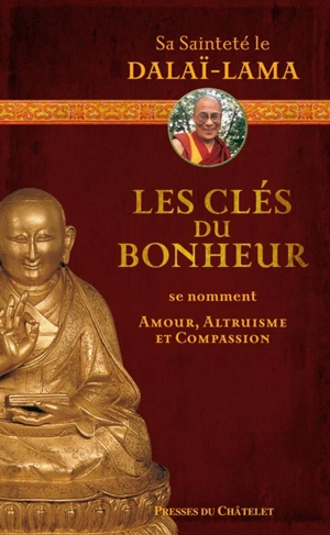 Les clés du bonheur se nomment amour, altruisme et compassion - Dalaï-lama 14