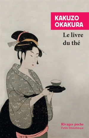 Le livre du thé - Kakuzô Okakura