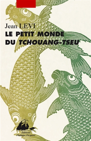 Le petit monde de Tchouang-Tseu - Jean Levi